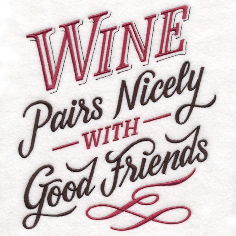 Wine Pairs Nicely with Good Friends