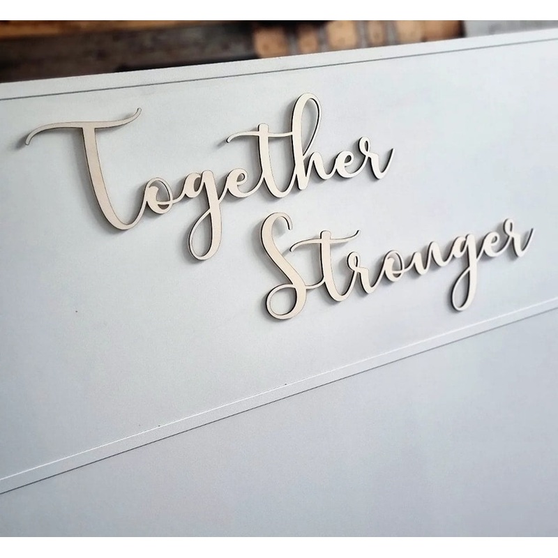 Together Stronger Script Wall Sign