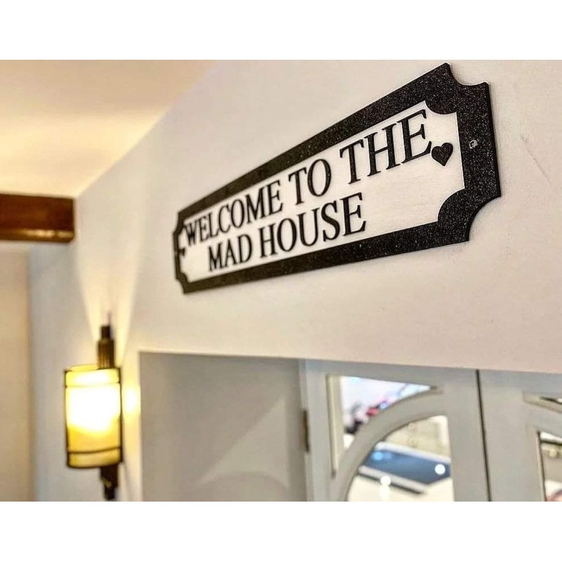 Welcome to the mad house 3D Train/Street Sign