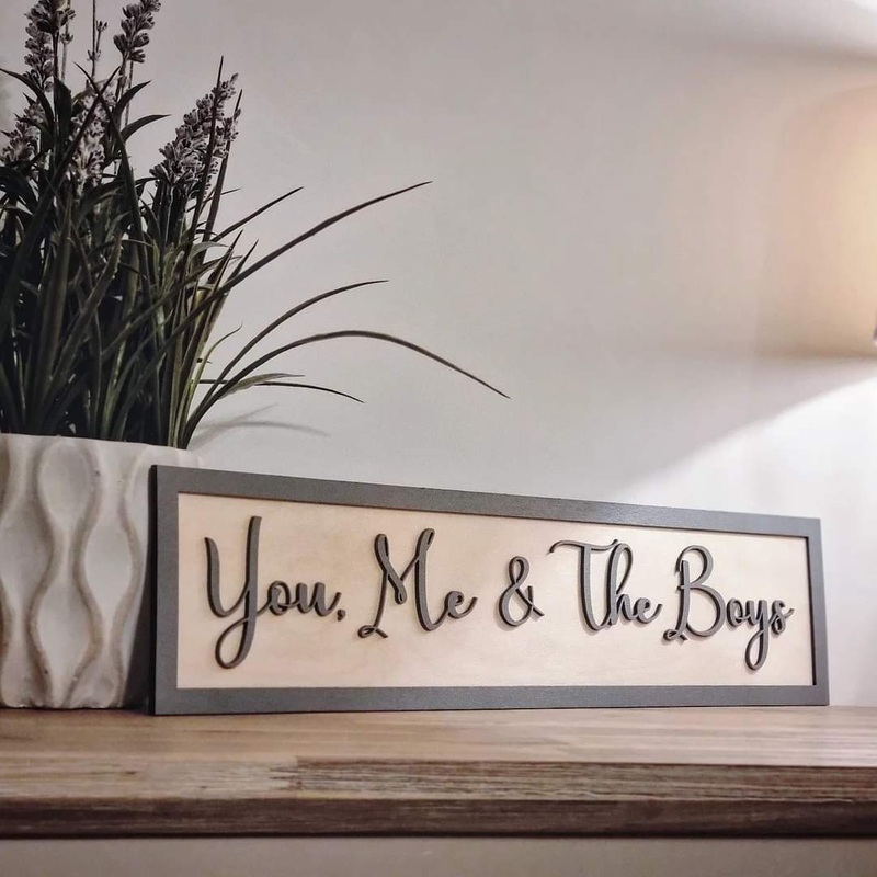 You, Me & The Boys Grey & Birch 3D Sign