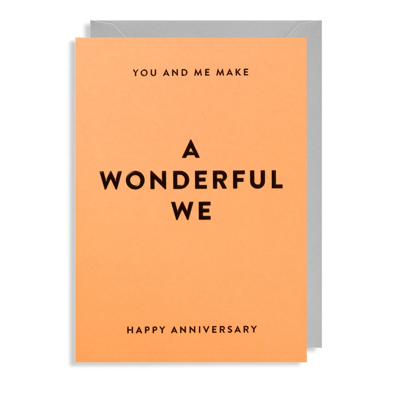 You And Me Make A Wonderful We Anniversary Card