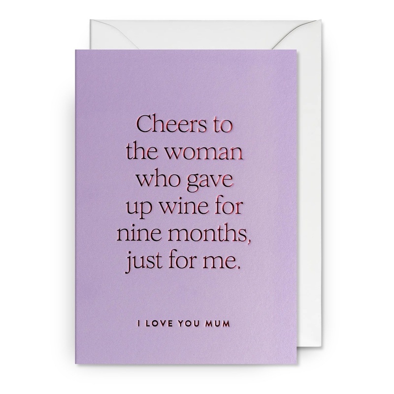 Cheers to the Woman Who Gave Up Wine Mothers Love Card