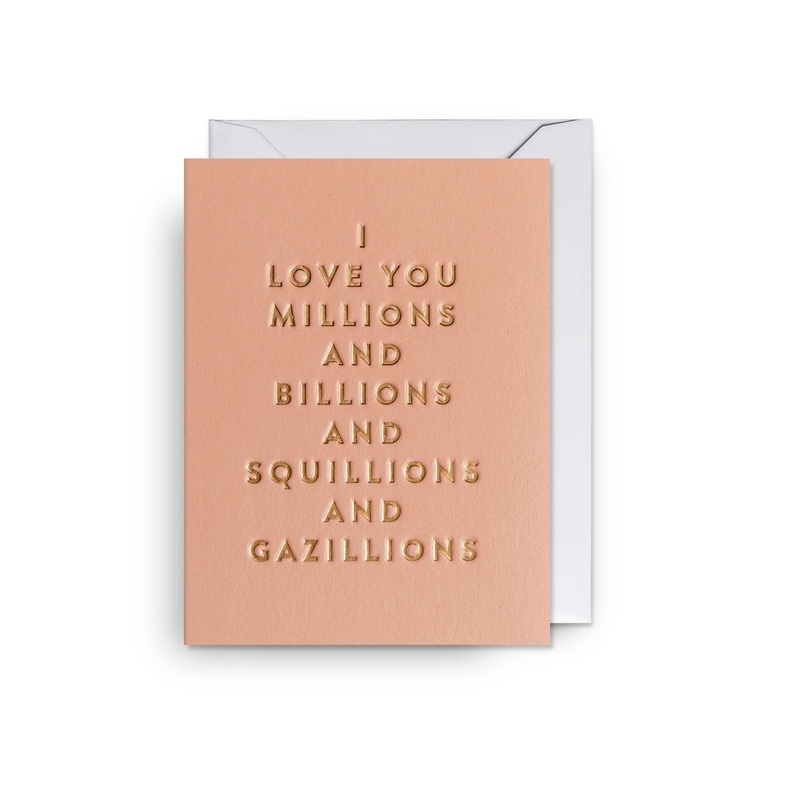 I Love You Millions and Billions Mini Card
