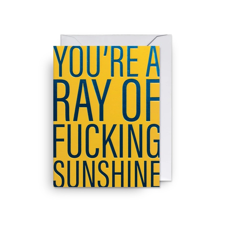 You’re a Ray of Fucking Sunshine Mini Card