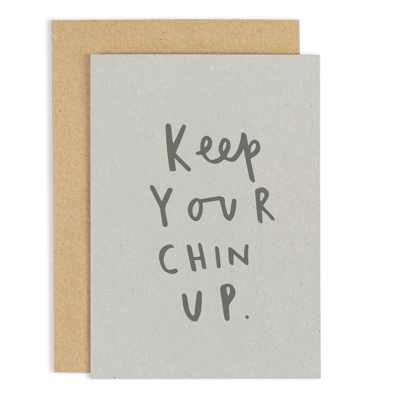 Keep Your Chin Up – Greeting card
