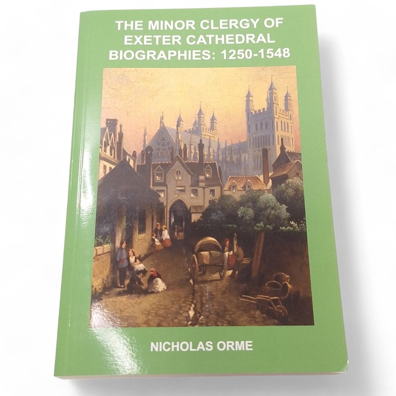 The Minor Clergy of Exeter Cathedral 1250-1548 Paperback Book | Preloved
