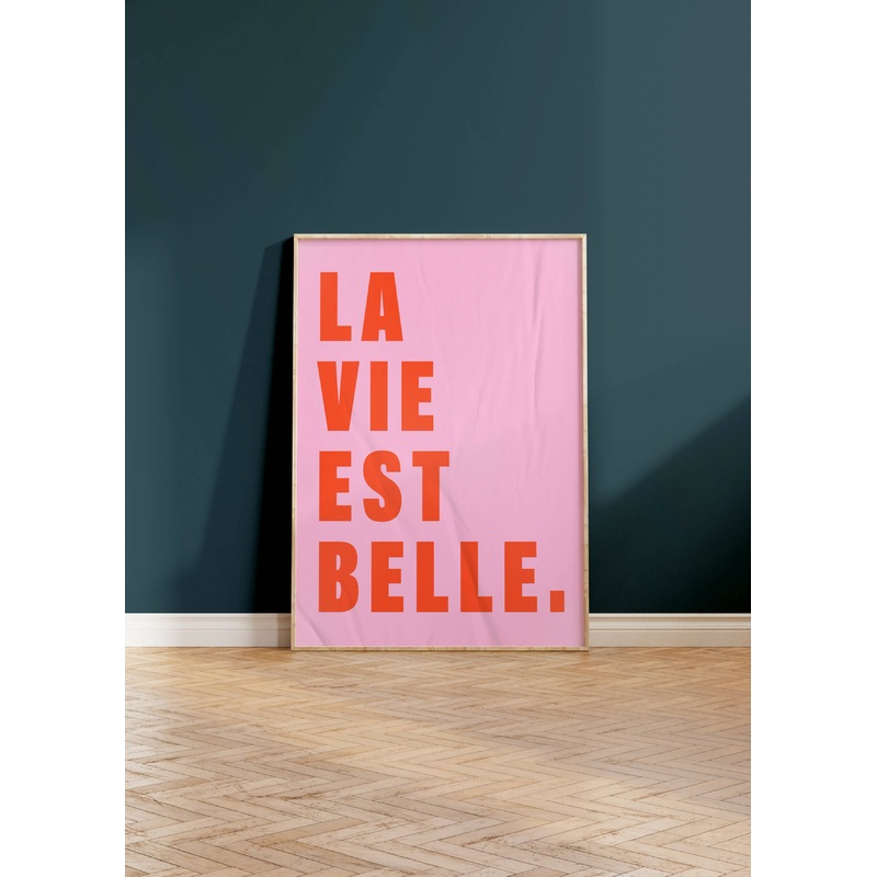 La Vie Est Belle Print|A3|A4