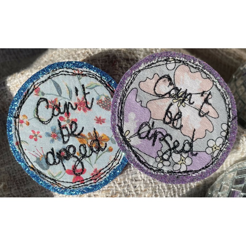 Handmade Badge|Cant be arsed purple|Cant Be Arsed blue|Weird AF|So Tired|Happy bee- blue and pink|Happy bee- ditsy|Cant Adult|Happy bee- botanical|Weirdo|Love is Love|Loudly proud|Hen|Bride tribe blue|Bride tribe pink|Team bride purple|Team bride