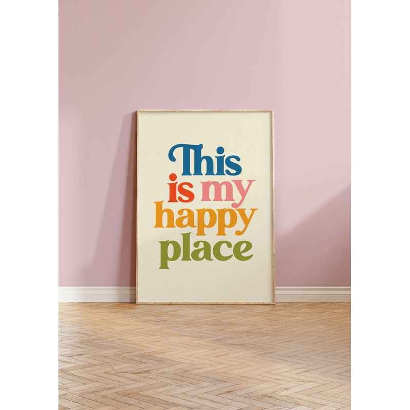 This Is My Happy Place Print|A5|A4|A3|Multi|Pink & Red|Green & Pink|Blue