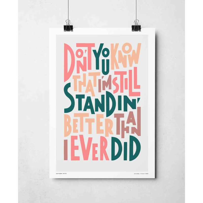 I’m Still Standing Print