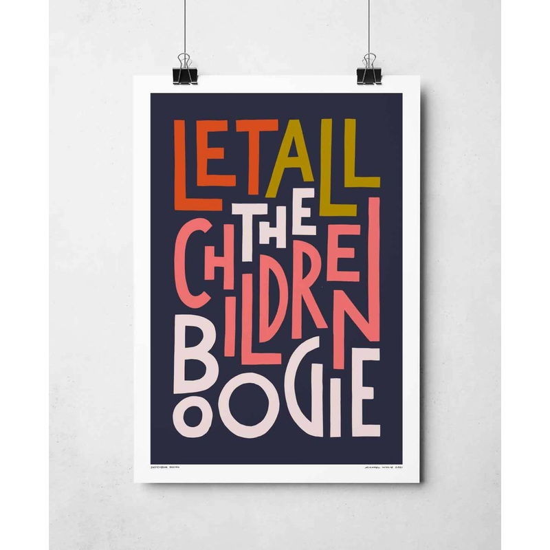 Let All The Children Boogie Print