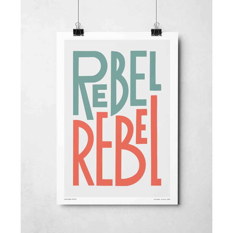 Rebel Rebel Print