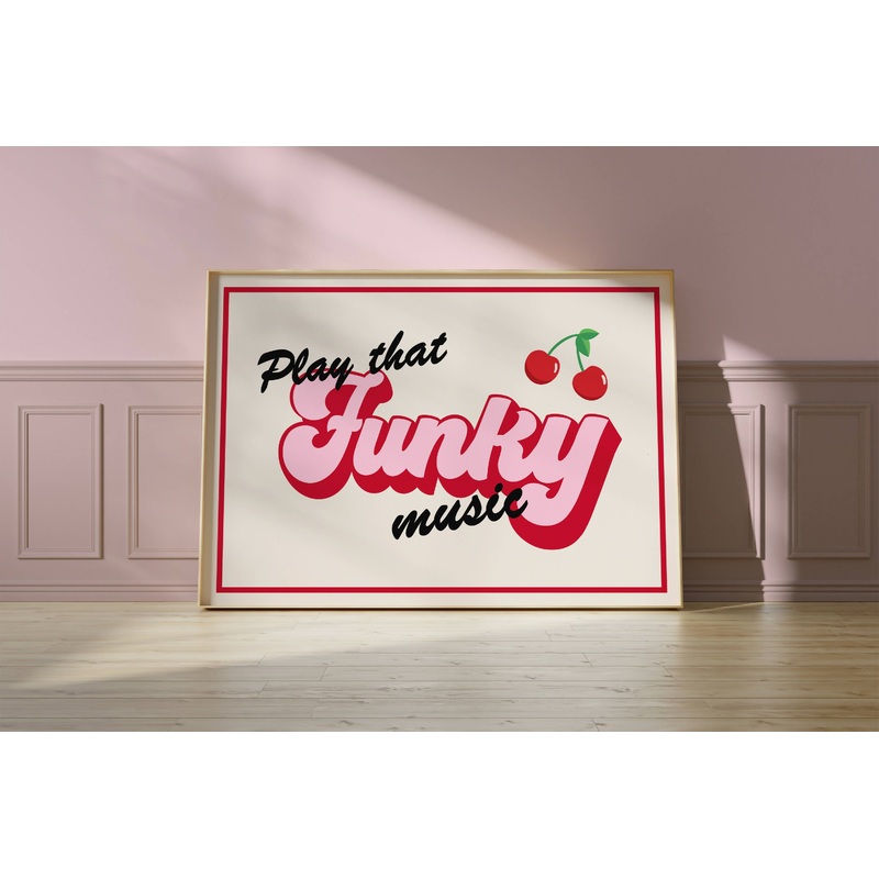 Play That Funky Music Print|A4|A3|A5