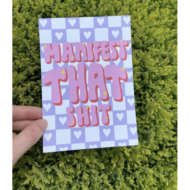 Manifest That Shit Print|A5|A4|A6 postcard