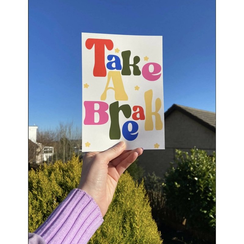 Take A Break Print|A4|A5