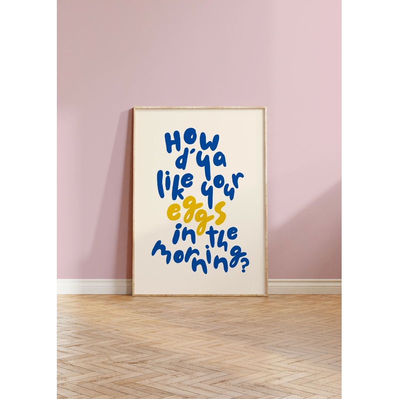 How’d you like your eggs? Print