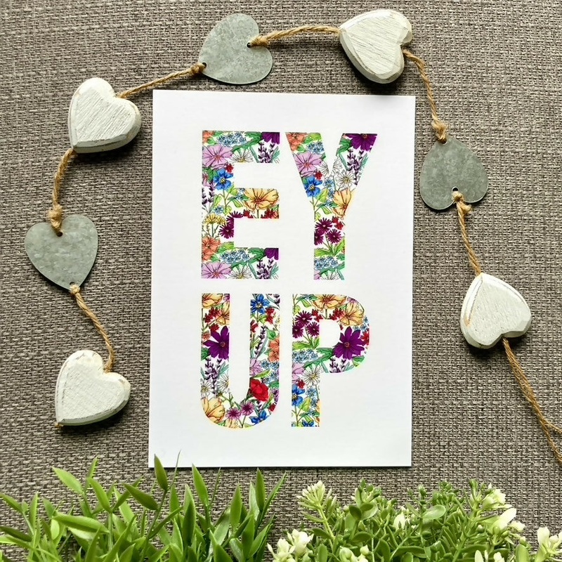 EY UP Floral Yorkshire Art Print