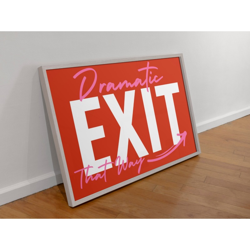 Dramatic Exit Print|A4|A5