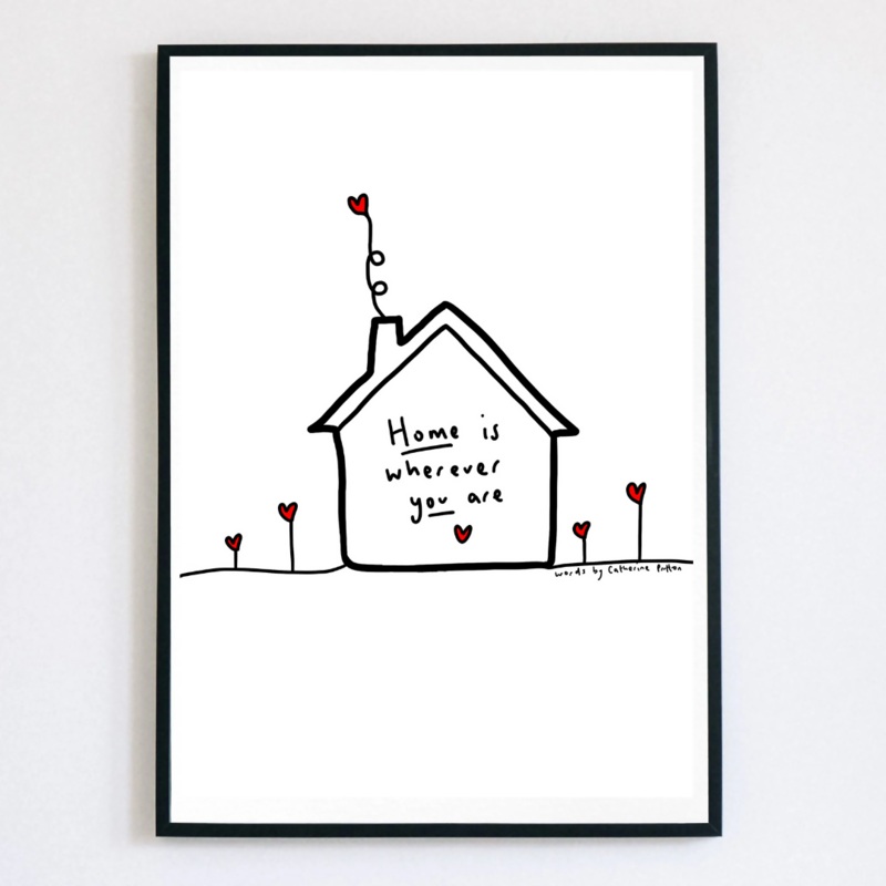 Home Is Wherever You Are Illustrated Poem Print