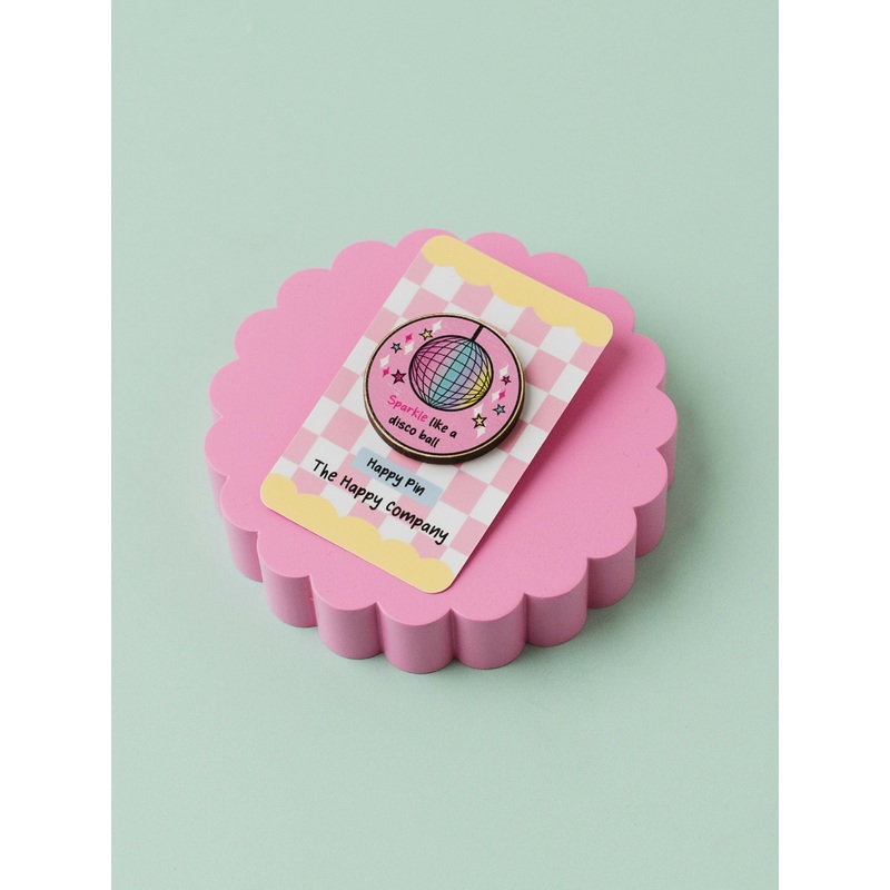 Sparkle Like A Disco Ball Wooden Pin