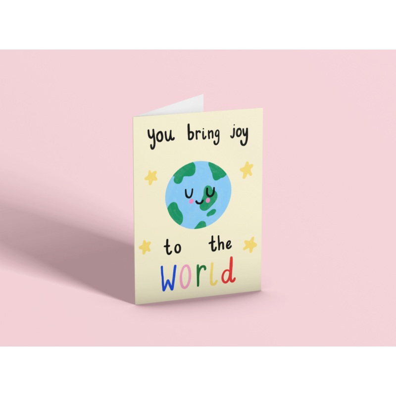 You Bring Joy To The World Card
