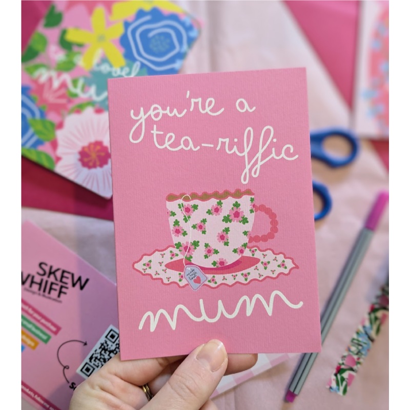 You’re A Tea-riffic Mum Mother’s Day Card