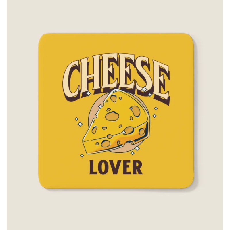 Cheese Lover Coaster