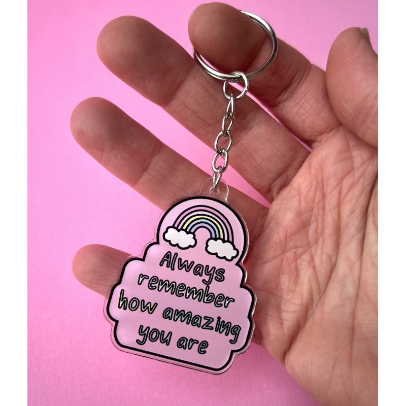 Always Remember How Amazing You Are Keyring