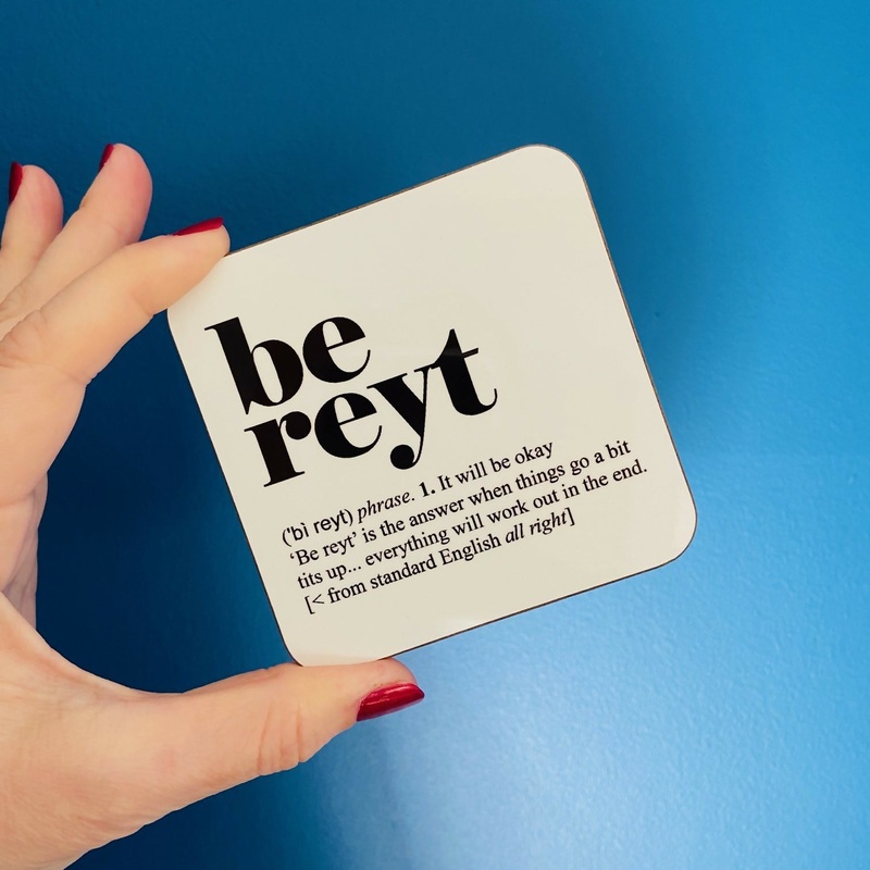 Yorkshire Sayings Coaster – be reyt