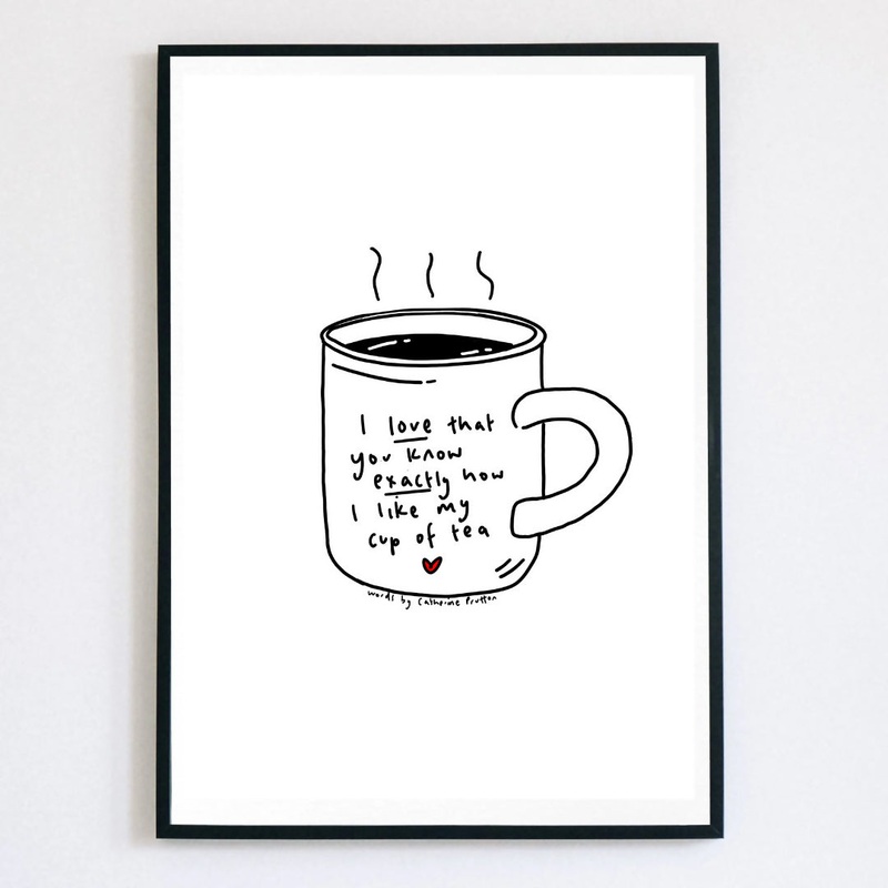 A Cup Of Tea For You and Me Illustrated Poem Print