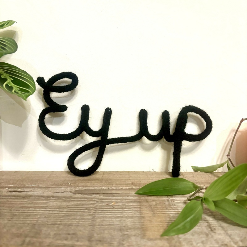 Ey Up Wire Word Decoration