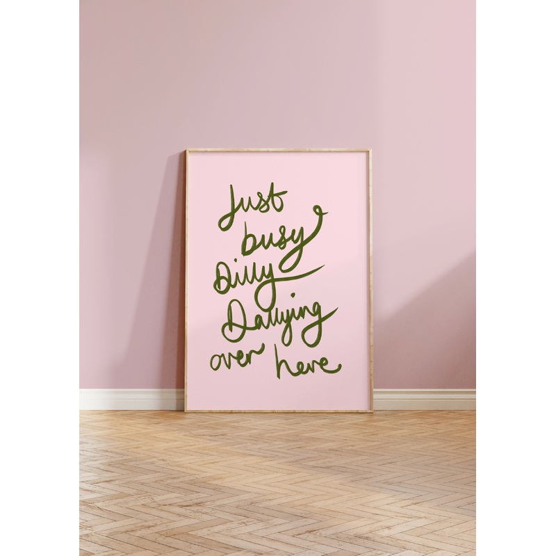 Dilly Dallying Print|A4|A3|A5