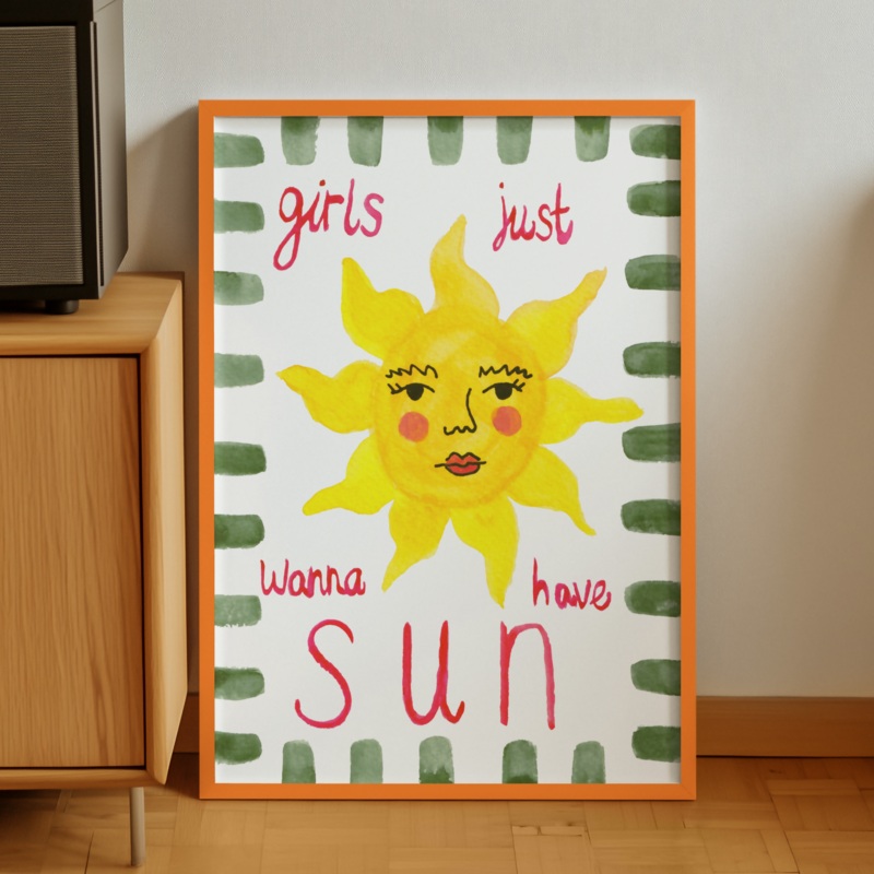 Girls Just Wanna Have Sun Print