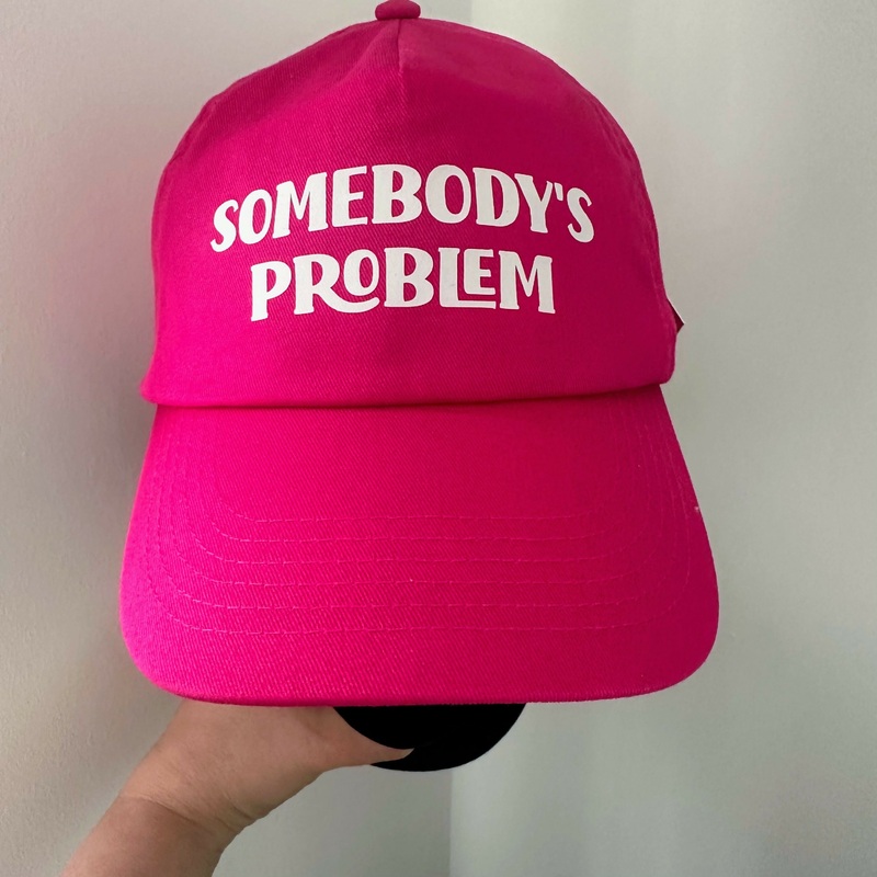 Somebody’s Problem Cotton Baseball Cap