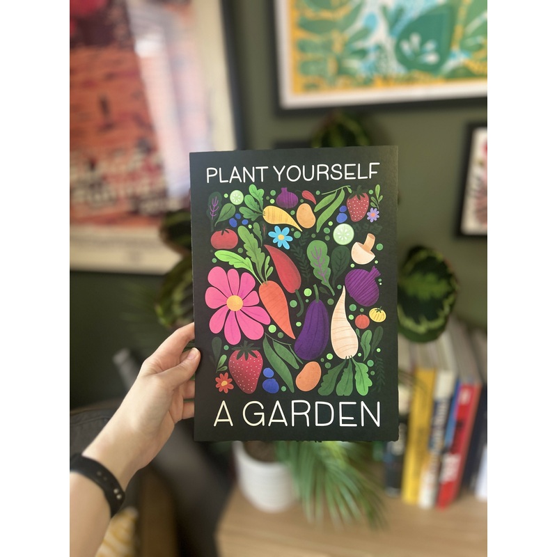 Plant yourself a Garden Print A4