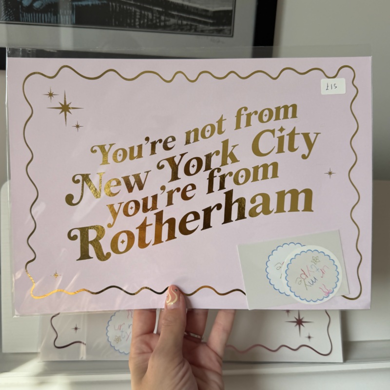 You’re not from New York City you’re from Rotherham Foil Print