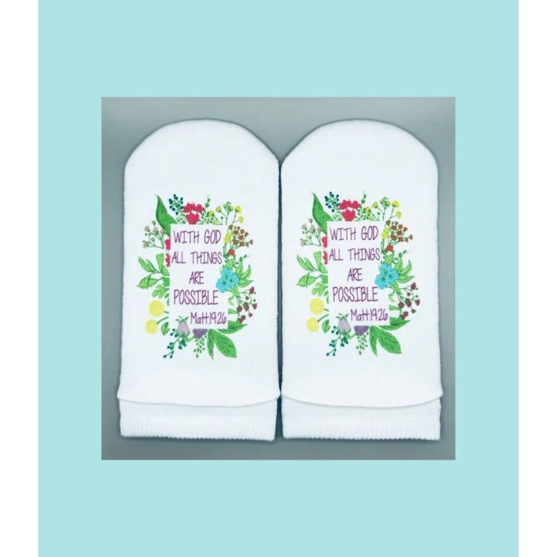 Standing on the Word Socks -Matthew 19:26 Flowers