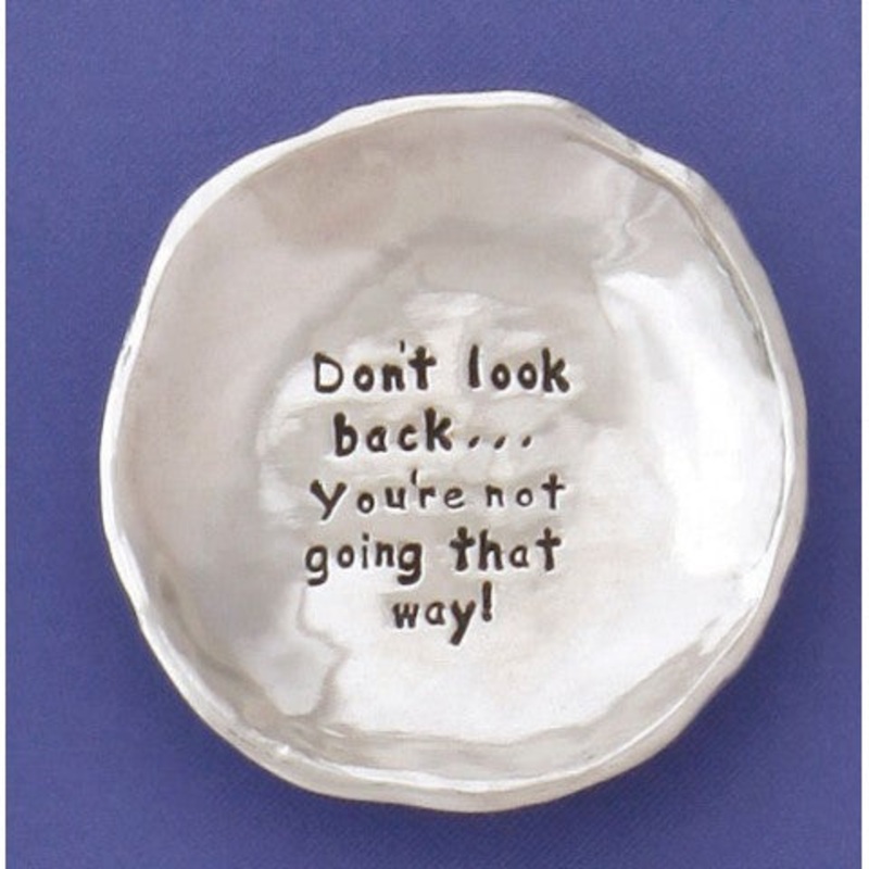 Pewter Lg Charm Bowl -Don’t Look Back